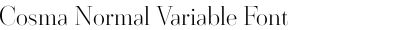 Cosma Normal Variable Font